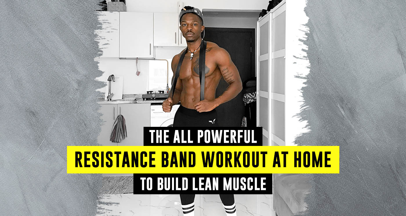 The All Powerful Resistance Band Workout At Home