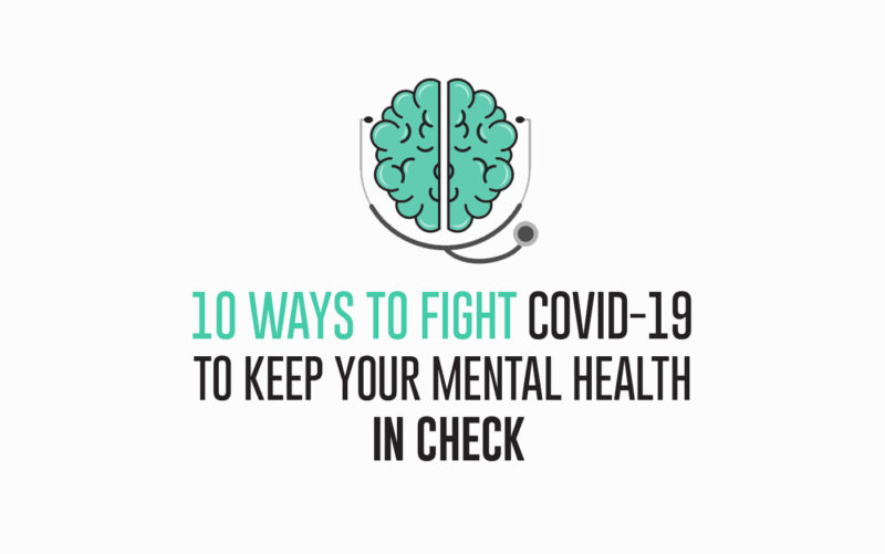 10 ways to boost your mental health during Covid-19 lockdown