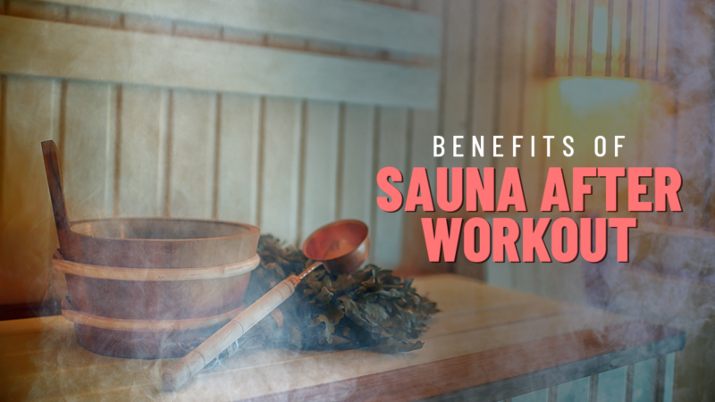 Benefits-Of-Sauna-After-Workout