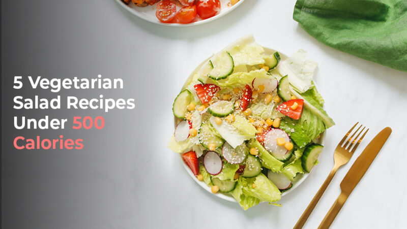 Vegetarian-salad-recipes-under-500-calories