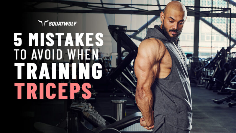 Triceps Training Mistakes To Avoid